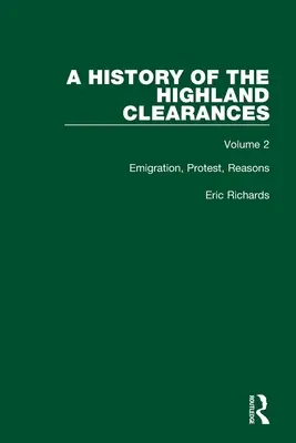 Histoire des défrichements des Highlands : Émigration, protestation, raisons - A History of the Highland Clearances: Emigration, Protest, Reasons