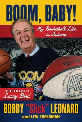 Boom, Baby ! Ma vie de basketteur dans l'Indiana - Boom, Baby!: My Basketball Life in Indiana