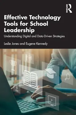 Outils technologiques efficaces pour la direction des écoles : Comprendre les stratégies numériques et basées sur les données - Effective Technology Tools for School Leadership: Understanding Digital and Data-Driven Strategies