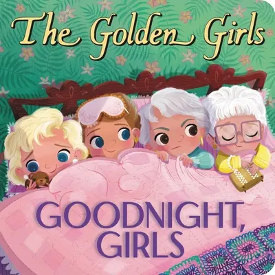 Les filles en or : Bonne nuit les filles - The Golden Girls: Goodnight, Girls