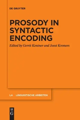 La prosodie dans le codage syntaxique - Prosody in Syntactic Encoding