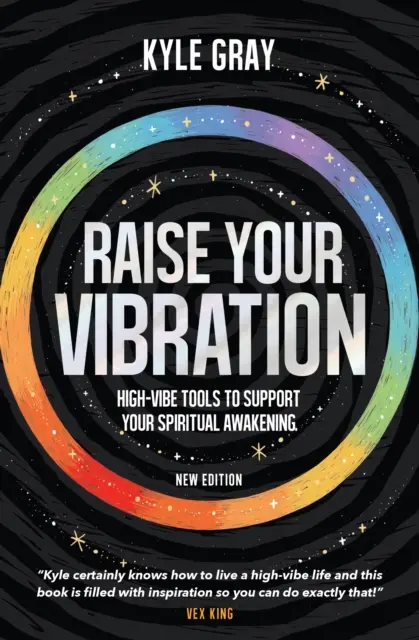 Élevez votre vibration (nouvelle édition) - Des outils à haute vibration pour soutenir votre éveil spirituel - Raise Your Vibration (New Edition) - High-Vibe Tools to Support Your Spiritual Awakening