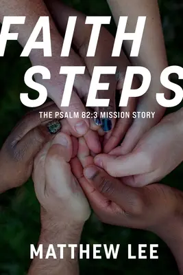 Les pas de la foi : L'histoire de la mission du Psaume 82:3 - Faith Steps: The Psalm 82:3 Mission Story