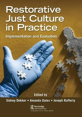 Restorative Just Culture in Practice : Mise en œuvre et évaluation - Restorative Just Culture in Practice: Implementation and Evaluation