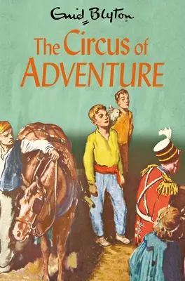 Le Cirque de l'Aventure : Volume 7 - The Circus of Adventure: Volume 7