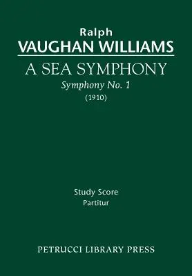 A Sea Symphony : partition d'étude - A Sea Symphony: Study score