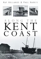 Le long de la côte du Kent - Along the Kent Coast