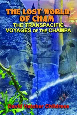 Le monde perdu de Cham : Les voyages transpacifiques du Champa - The Lost World of Cham: The Transpacific Voyages of the Champa