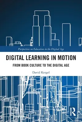 L'apprentissage numérique en mouvement : De la culture du livre à l'ère numérique - Digital Learning in Motion: From Book Culture to the Digital Age