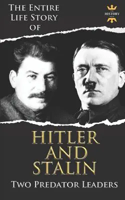 Adolf Hitler et Joseph Staline : Deux leaders prédateurs pendant la Seconde Guerre mondiale - Adolf Hitler and Joseph Stalin: Two Predator Leaders During The World War II