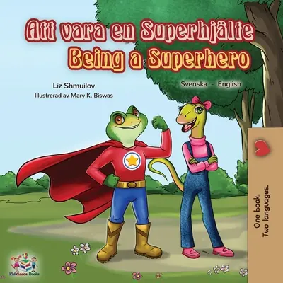 Being a Superhero (Livre bilingue suédois-anglais pour enfants) - Being a Superhero (Swedish English Bilingual Book)