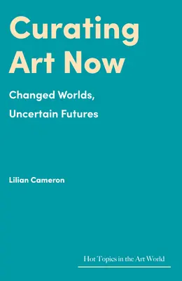 La conservation de l'art aujourd'hui - Curating Art Now