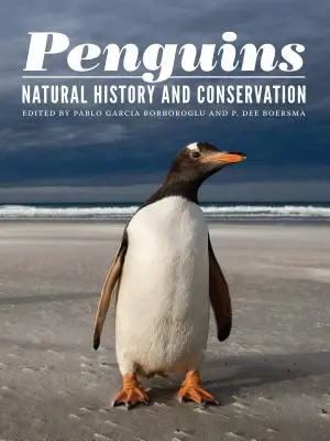 Pingouins : Histoire naturelle et conservation - Penguins: Natural History and Conservation