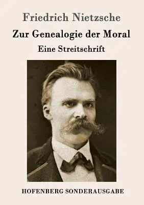 Zur Genealogie der Moral : Eine Streitschrift (en anglais) - Zur Genealogie der Moral: Eine Streitschrift