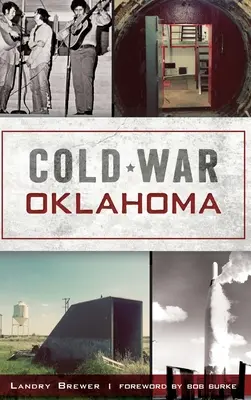 Guerre froide en Oklahoma - Cold War Oklahoma