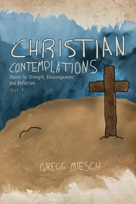 Contemplations chrétiennes Volume 1 - Christian Contemplations Volume 1