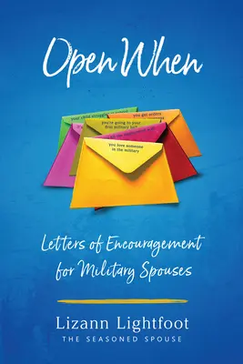 Ouvert quand : Lettres d'encouragement pour les conjoints de militaires - Open When: Letters of Encouragement for Military Spouses