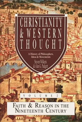 Christianisme et pensée occidentale (Vol 2) - Christianity & Western Thought (Vol 2)
