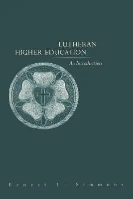 L'enseignement supérieur luthérien : Une introduction - Lutheran Higher Education: An Introduction