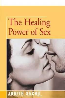 Le pouvoir guérisseur du sexe - The Healing Power of Sex