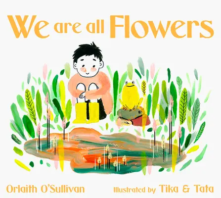 Nous sommes tous des fleurs : Une histoire d'appréciation des autres - We Are All Flowers: A Story of Appreciating Others