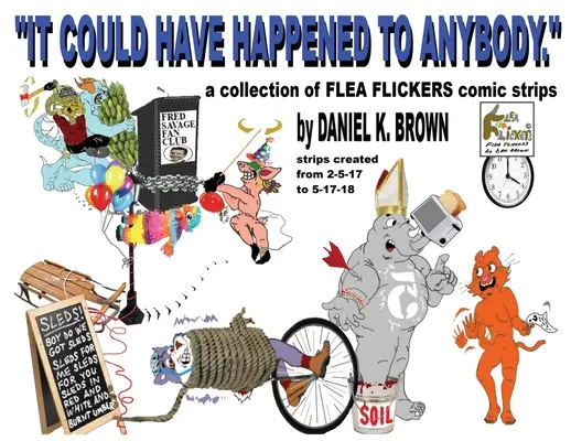 Ça aurait pu arriver à n'importe qui.. : Une collection de bandes dessinées de Flea Flickers - It Could Have Happened To Anybody.: A collection of Flea Flickers comic strips