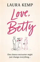 Love, Betty - La lecture d'été réconfortante et édifiante pour 2022 à ne pas manquer ! - Love, Betty - The heartwarming and uplifting summer read for 2022 you don't want to miss!