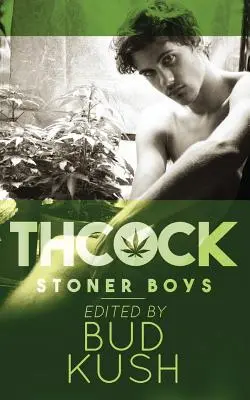 THCock : Les garçons défoncés - THCock: Stoner Boys