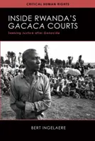 A l'intérieur des tribunaux Gacaca du Rwanda - A la recherche de la justice après le génocide - Inside Rwanda's Gacaca Courts - Seeking Justice after Genocide