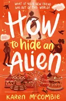 Comment cacher un extraterrestre - How To Hide An Alien