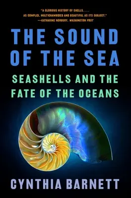 Le bruit de la mer : Les coquillages et le destin des océans - The Sound of the Sea: Seashells and the Fate of the Oceans