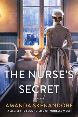 Le secret de l'infirmière : un roman historique palpitant sur le côté sombre de la ville de New York à l'âge d'or - The Nurse's Secret: A Thrilling Historical Novel of the Dark Side of Gilded Age New York City