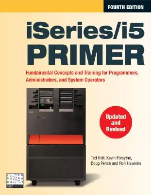 IBM i5/iSeries Primer : Concepts et techniques pour programmeurs, administrateurs et opérateurs système - IBM i5/iSeries Primer: Concepts and Techniques for Programmers, Administrators, and System Operators