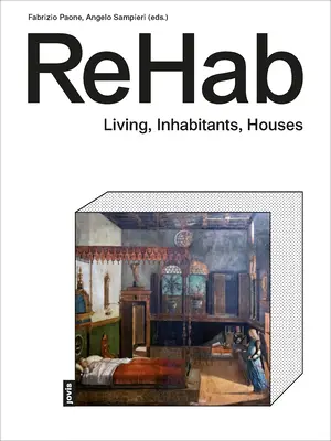 Réhabilitation : Concepts et espaces de logement - Rehab: Housing Concepts and Spaces