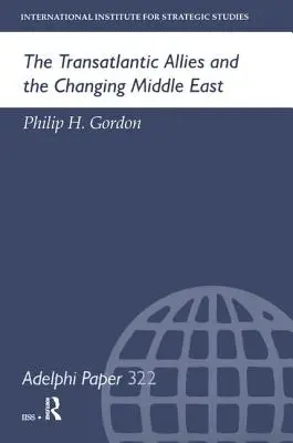 Les alliés transatlantiques et l'évolution du Moyen-Orient - The Transatlantic Allies and the Changing Middle East