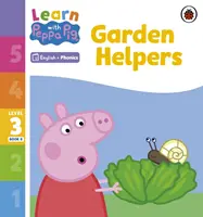 Apprendre avec Peppa Niveau 3 Livre 8 - Les aides du jardin (Lecteur Phonétique) - Learn with Peppa Phonics Level 3 Book 8 - Garden Helpers (Phonics Reader)