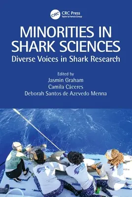 Minorités dans les sciences du requin : Diverse Voices in Shark Research (Voix diverses dans la recherche sur les requins) - Minorities in Shark Sciences: Diverse Voices in Shark Research