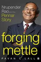 Forger sa force - Nrupender Rao et l'histoire de Pennar - Forging Mettle - Nrupender Rao and the Pennar Story