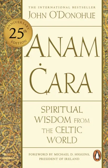 Anam Cara - Sagesse spirituelle du monde celtique - Anam Cara - Spiritual Wisdom from the Celtic World