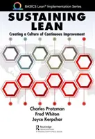 Soutenir l'allègement : créer une culture d'amélioration continue - Sustaining Lean: Creating a Culture of Continuous Improvement