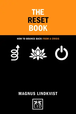 Le livre de la réinitialisation : Comment rebondir après une crise - The Reset Book: How to Bounce Back from a Crisis