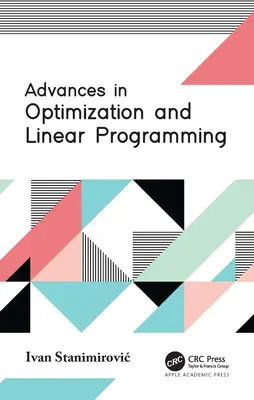 Progrès en matière d'optimisation et de programmation linéaire - Advances in Optimization and Linear Programming