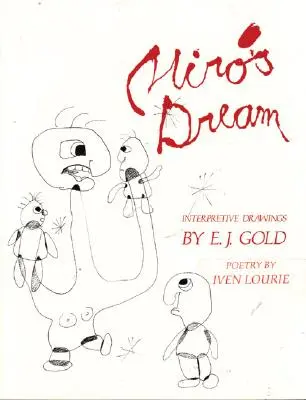 Le rêve de Miro : Dessins d'interprétation - Miro's Dream: Interpretive Drawings