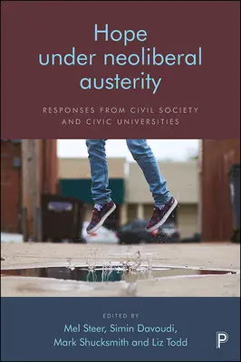 L'espoir sous l'austérité néolibérale : Réponses de la société civile et des universités civiques - Hope Under Neoliberal Austerity: Responses from Civil Society and Civic Universities
