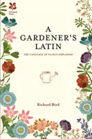 Le latin du jardinier - Le langage des plantes expliqué - Gardener's Latin - The Language of Plants Explained