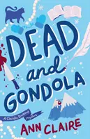 Dead and Gondola - Un mystère captivant et indescriptible à découvrir en famille ! - Dead and Gondola - Cosy up with this gripping and unputdownable cozy mystery!