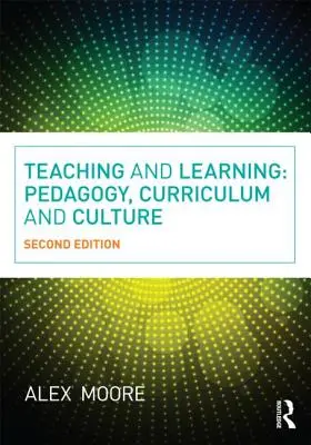 Enseignement et apprentissage : Pédagogie, programme d'études et culture - Teaching and Learning: Pedagogy, Curriculum and Culture