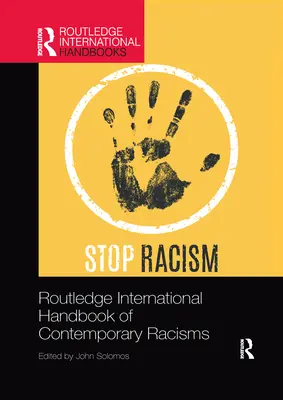 Routledge International Handbook of Contemporary Racisms (Manuel international des racismes contemporains) - Routledge International Handbook of Contemporary Racisms