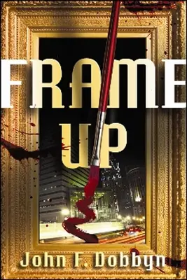 Frame-Up : Un thriller de Knight et Devlin, tome 2 - Frame-Up: A Knight and Devlin Thrillervolume 2