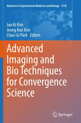 Techniques avancées d'imagerie et de biologie pour la science de la convergence - Advanced Imaging and Bio Techniques for Convergence Science